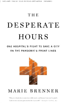 The Desperate Hours: One Hospital's Fight to Save a City on the Pandemic's Front Lines