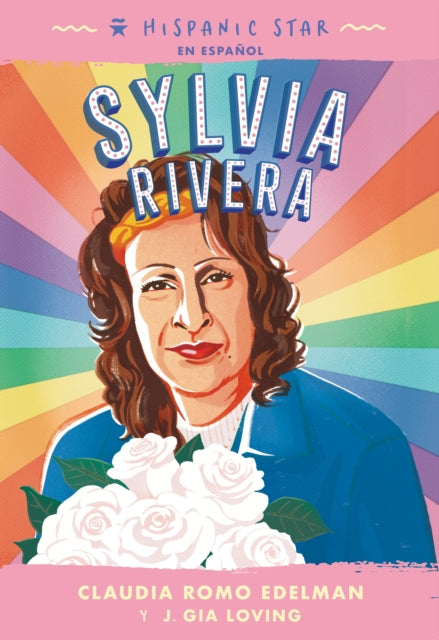 Hispanic Star En Español: Sylvia Rivera