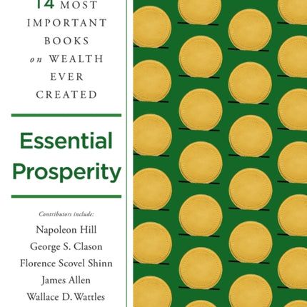 Essential Prosperity: The Fourteen Most Important Books on Wealth and Riches Ever Written