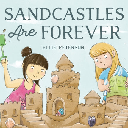 Sandcastles Are Forever