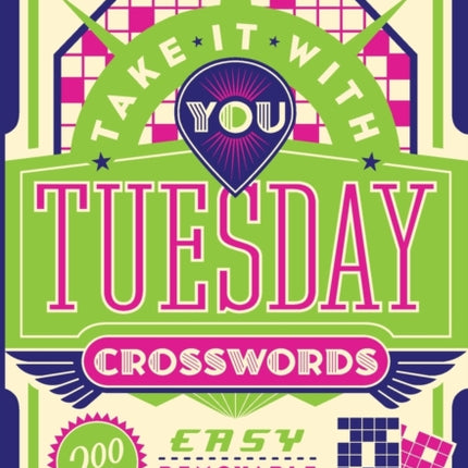 The New York Times Take It With You Tuesday Crosswords: 200 Easy Removable Puzzles