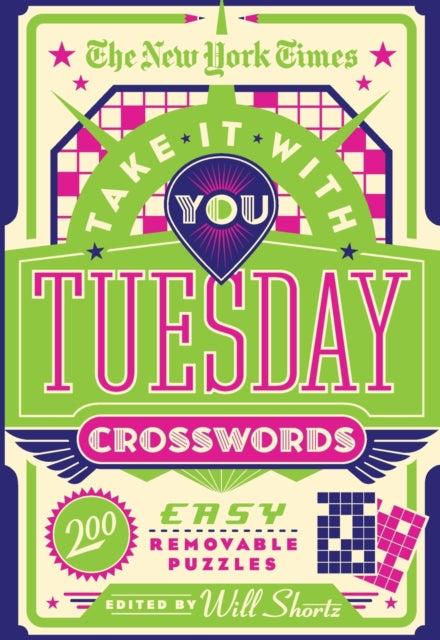 The New York Times Take It With You Tuesday Crosswords: 200 Easy Removable Puzzles