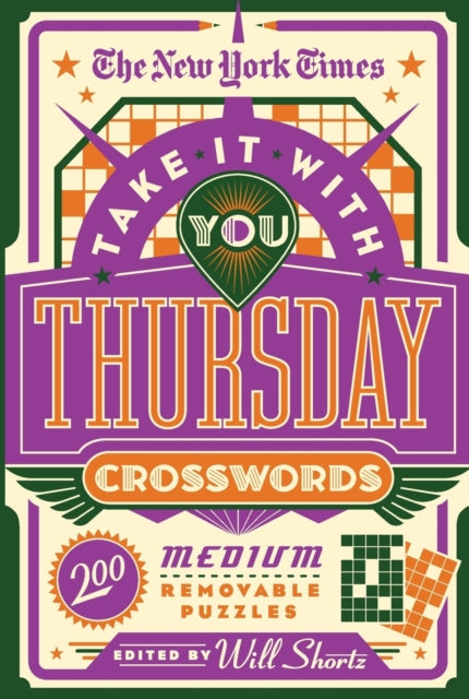 The New York Times Take It With You Thursday Crosswords: 200 Medium Removable Puzzles