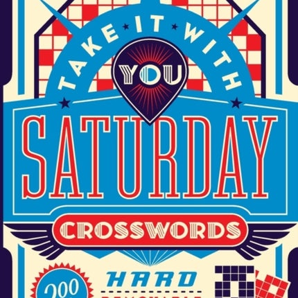 The New York Times Take It With You Saturday Crosswords: 200 Hard Removable Puzzles