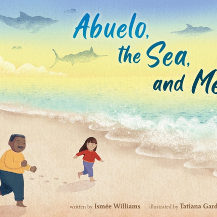 Abuelo the Sea and Me