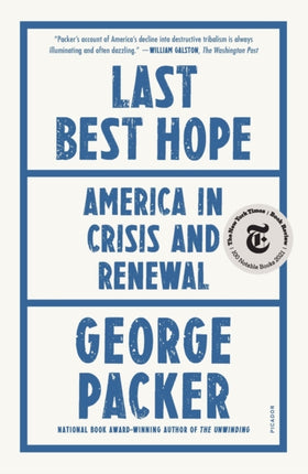 Last Best Hope: America in Crisis and Renewal