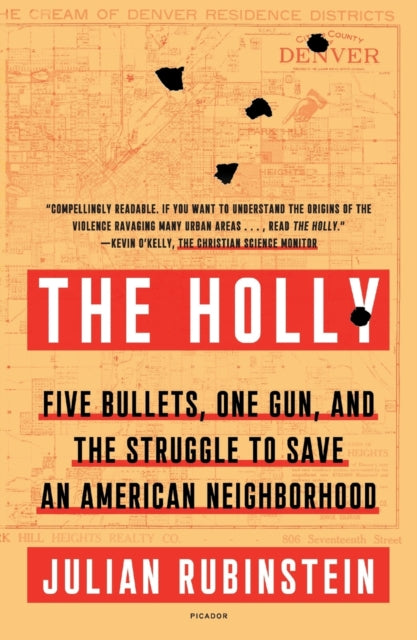 The Holly: Five Bullets, One Gun, and the Struggle to Save an American Neighborhood