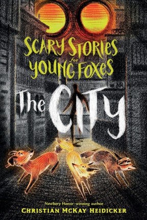 Scary Stories for Young Foxes: The City