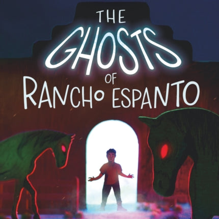 The Ghosts of Rancho Espanto