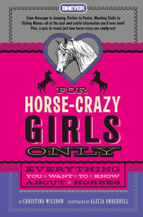 For Horse-Crazy Girls Only: Everything You Want to Know about Horses