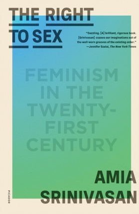 The Right to Sex: Feminism in the Twenty-First Century