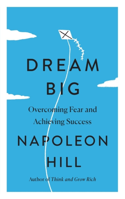 Dream Big: Overcoming Fear and Achieving Success