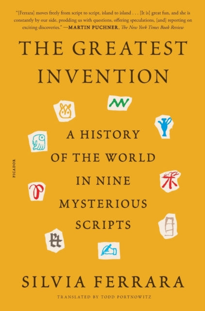 The Greatest Invention: A History of the World in Nine Mysterious Scripts