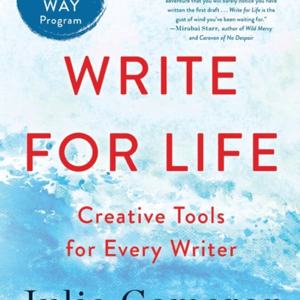 Write for Life: Creative Tools for Every Writer (a 6-Week Artist's Way Program)