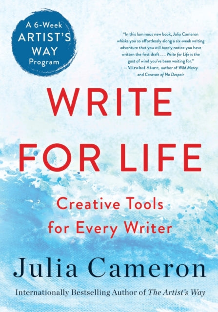 Write for Life: Creative Tools for Every Writer (a 6-Week Artist's Way Program)