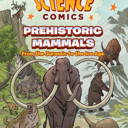 Science Comics Prehistoric Mammals