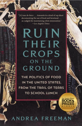 Ruin Their Crops on the Ground