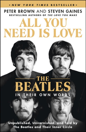 All You Need Is Love The Beatles in Their Own Words