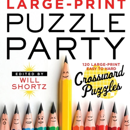 The New York Times Large-Print Puzzle Party: 120 Large-Print Easy to Hard Crossword Puzzles