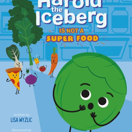 Harold the Iceberg Is Not a Super Food