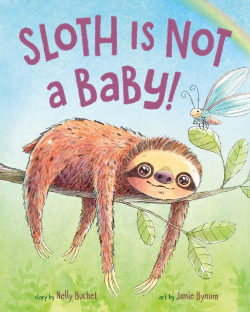 Sloth Is Not a Baby