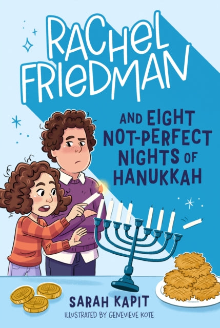 Rachel Friedman and Eight NotPerfect Nights of Hanukkah