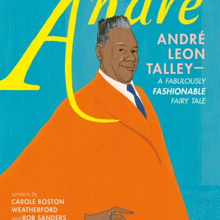 André André Leon TalleyA Fabulously Fashionable Fairy Tale