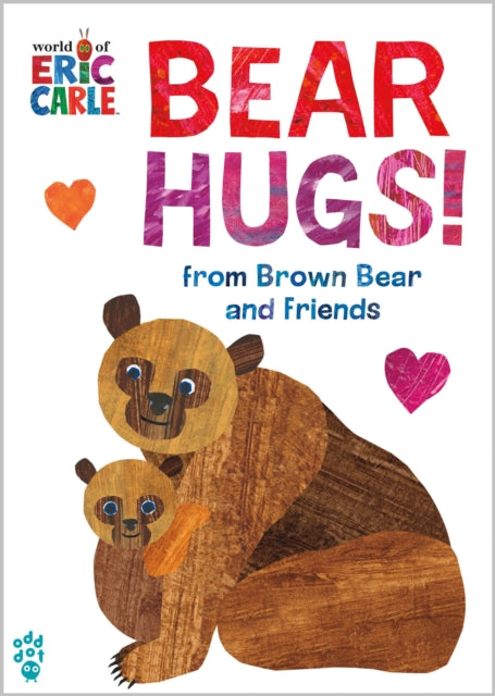 Bear Hugs! from Brown Bear and Friends (World of Eric Carle) Oversize Edition