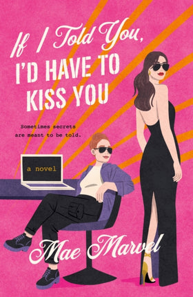 If I Told You Id Have to Kiss You