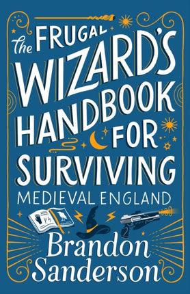 The Frugal Wizards Handbook for Surviving Medieval England