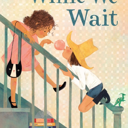 While We Wait