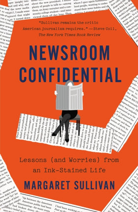 Newsroom Confidential: Lessons (and Worries) from an Ink-Stained Life