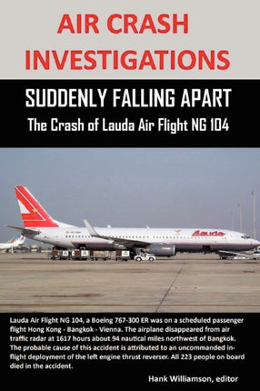 Air Crash Investigations Suddenly Falling Apart The Crash Of Lauda Air Flight Ng 004