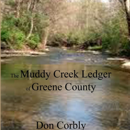 The Muddy Creek Ledger of Greene County
