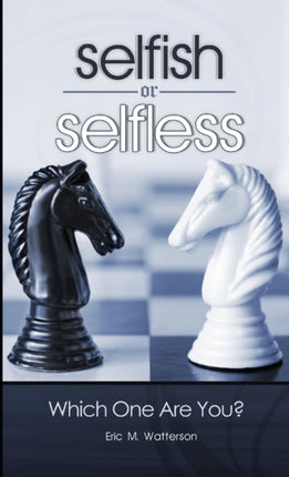 Selfish or Selfless Which One Are You