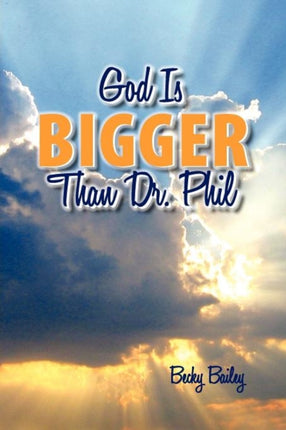 God Is Bigger Than Dr Phil
