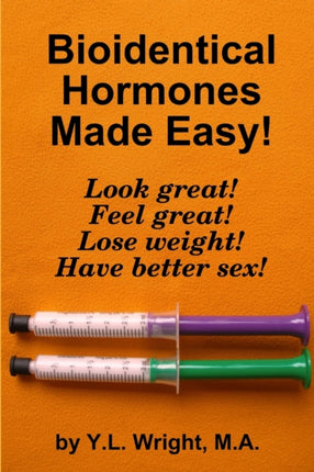 Bioidentical Hormones Made Easy