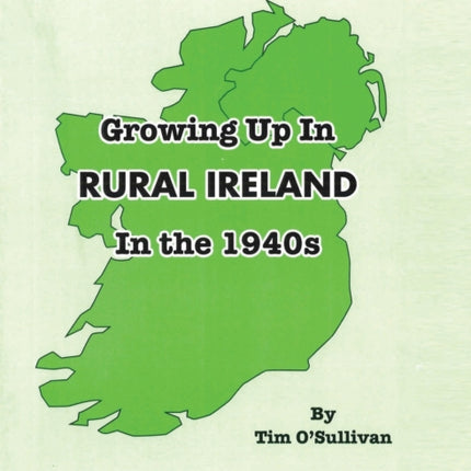 Growing Up In Rural Ireland In The 1940S