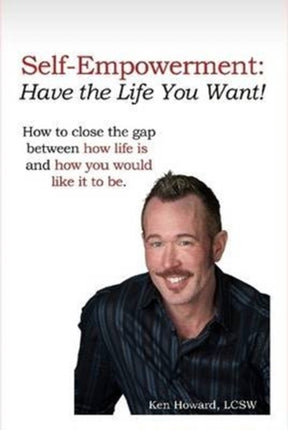 SelfEmpowerment Have the Life You Want