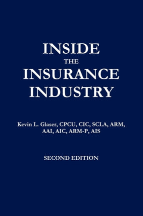 Inside the Insurance Industry  Second Edition