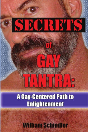 Secrets Of Gay Tantra A GayCentered Path To Enlightenment