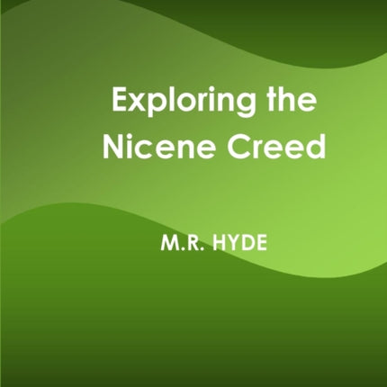 Exploring the Nicene Creed