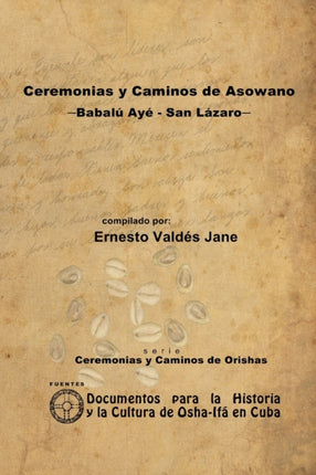 Ceremonias Y Caminos De Asowano Babalu Aye  San Lazaro