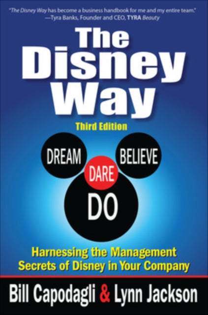 The Disney Way:Harnessing the Management Secrets of Disney in Your Company, Third Edition