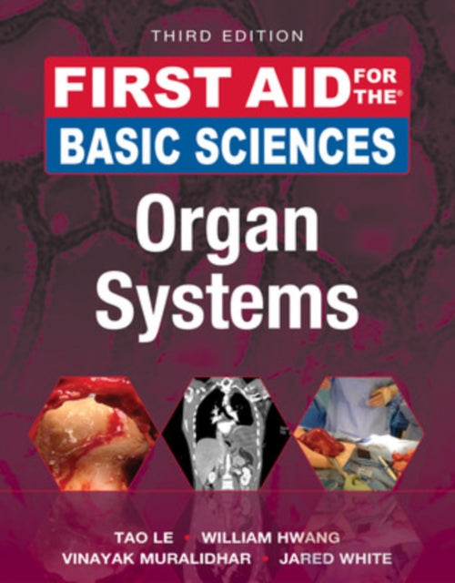 First Aid for the Basic Sciences: Organ Systems, Third Edition