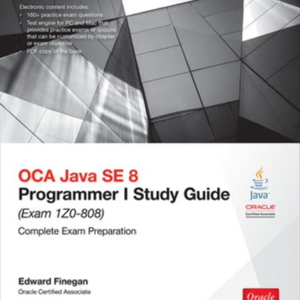 OCA Java SE 8 Programmer I Study Guide (Exam 1Z0-808)