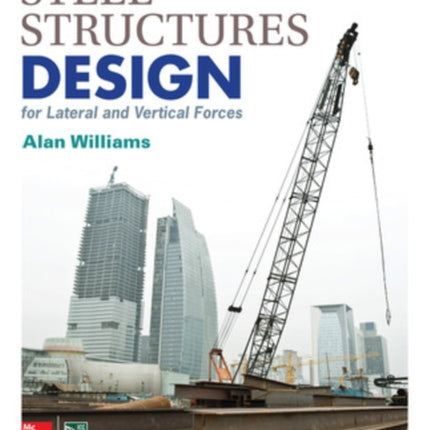 Steel Structures Design for Lateral and Vertical Forces Second Edition