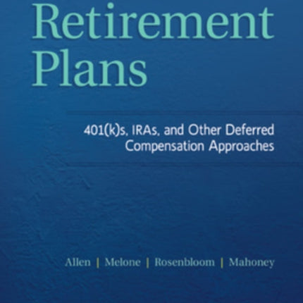 Retirement Plans 401ks IRAs and Other Deferred