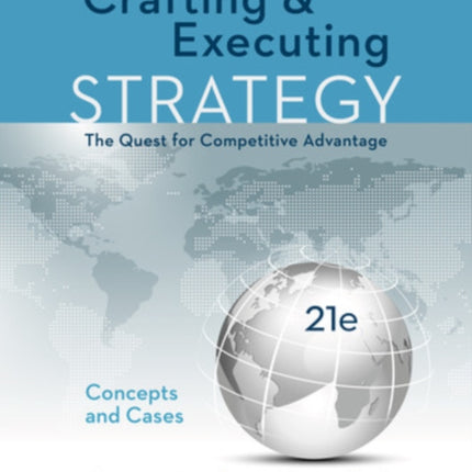 Crafting  Executing Strategy The Quest for Competitive Advantage Concepts and Cases IRWIN MANAGEMENT