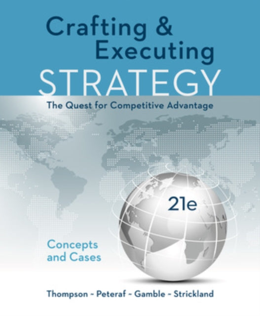 Crafting  Executing Strategy The Quest for Competitive Advantage Concepts and Cases IRWIN MANAGEMENT